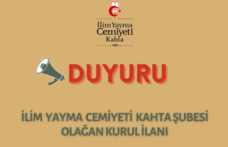 İLİM YAYMA CEMİYETİ KAHTA ŞUBESİ OLAĞAN KURUL İLANI