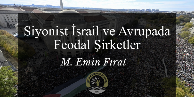 SİYONİST İSRAİL VE AVRUPA’DA FEODAL ŞİRKETLER