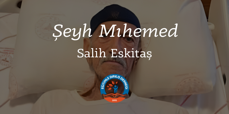 ŞEYH MIHEMED - Salih ESKİTAŞ